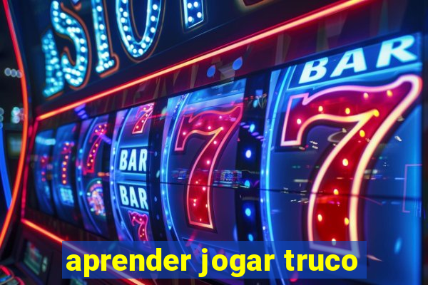 aprender jogar truco